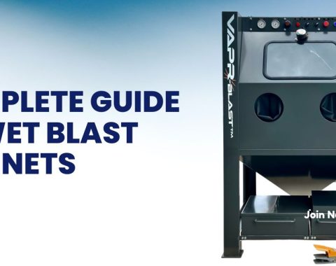 Complete Guide to Wet Blast Cabinets